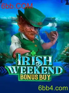 Descubra o Fascinante Jogo IrishWeekendBonusBuy na 6bb.COM